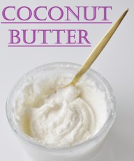 How to Coconut Butter Recipe - Vegan Family Recipes