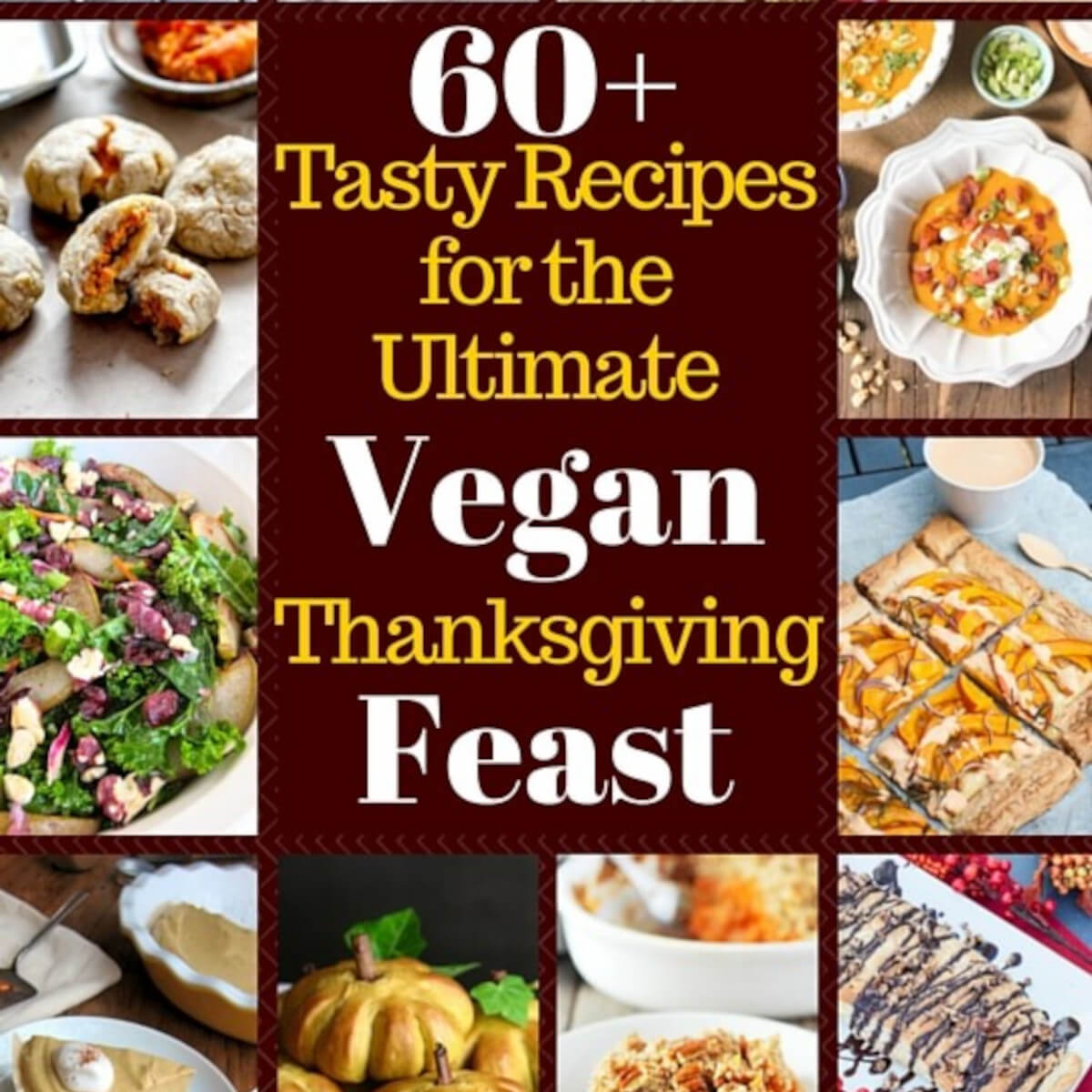 Vegan Thanksgiving Feast Recipes Ultimate - Vegan Family Recipes