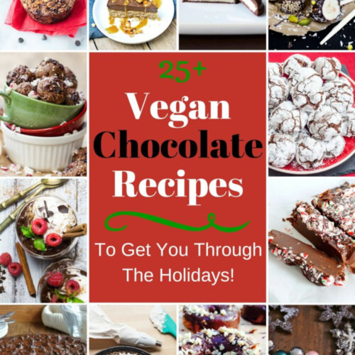 25+ Vegan Chocolate Recipes To Get You Through the Holidays!