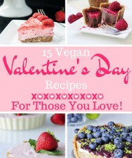 Vegan Valentine 's Day Recipes for those you love #dessert #sweet #plantbased