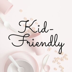 kid friendly